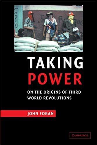 TAKING POWER: ON THE ORIGINS OF THIRD WORLD REVOLUTIONS(PAPERBACK)