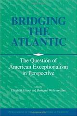 BRIDGING THE ATLANTIC: THE QUESTION OF AMERICAN EXCEPTIONALISM IN PERSPECTIVE (PUBLICATIONS OF THE GERMAN HISTORICAL INSTITUTE)(PAPERBACK)