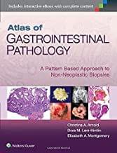 Atlas of Gastrointestinal Pathology: A Pattern Based Approach to Non-Neoplastic Biopsies