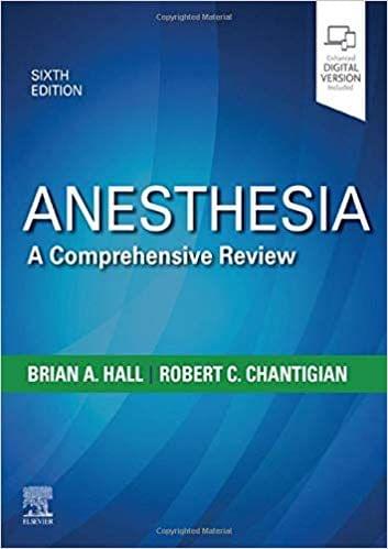 Anesthesia: A Comprehensive Review 6th Edition 2019 By Brian A. Hall