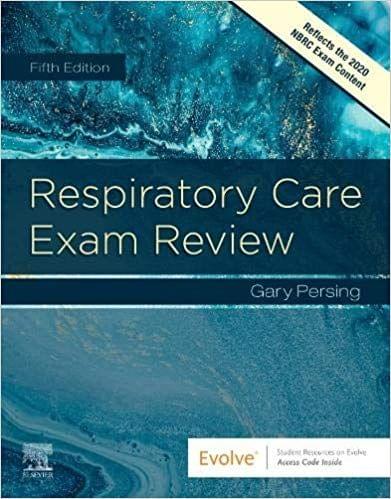 Respiratory Care Exam Review 5th Edition 2020 By Gary Persing