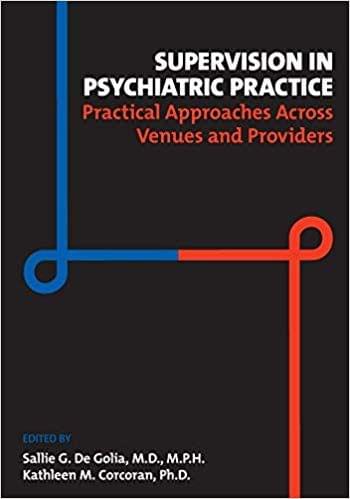 Supervision in Psychiatric Practice: Practical Approaches Across Venues and Providers 2019 By Sallie G. De Golia