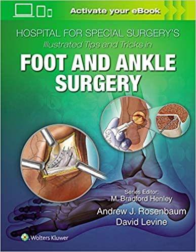 Hospital for Special Surgery's Illustrated Tips and Tricks in Foot and Ankle Surgery 2020 By Levine