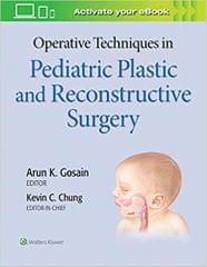 Operative Techniques in Pediatric Plastic and Reconstructive Surgery 2020 By Kevin C Chung