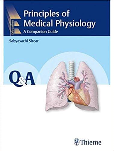 Principles of Medical Physiology: A Companion Guide 2018 By Sircar