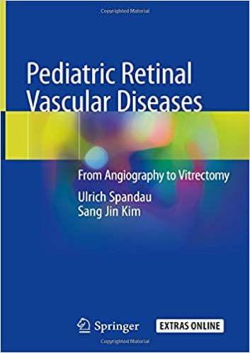 Pediatric Retinal Vascular Diseases: From Angiography to Vitrectomy 2019 By Ulrich Spandau