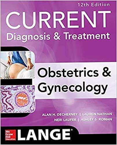 Lange Current Diagnosis and Treatment Obstetrics and Gynecology 12th Edition 2019 By Decherney