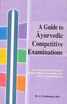 A Guide to Ayurvedic Competitive Examinations, (Part 2), 2012 By Dr G. Prabhakara Rao