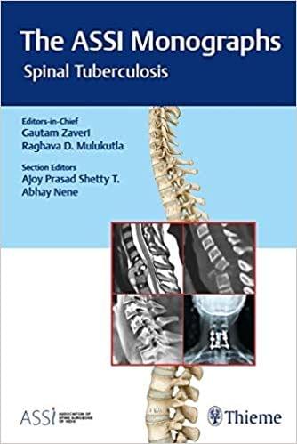 The ASSI Monographs-Spinal Tuberculosis 1st Edition 2019 By Gautam Zaveri