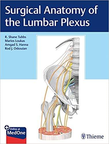 Surgical Anatomy of the Lumbar Plexus 1st Edition 2019 By Tubbs