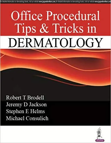 Tips & Tricks in Procedural Dermatology 1st Edition 2020 By Robert T Brodell