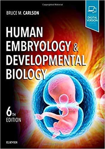 Human Embryology and Developmental Biology 6th Edition 2019 By Bruce M. Carlson