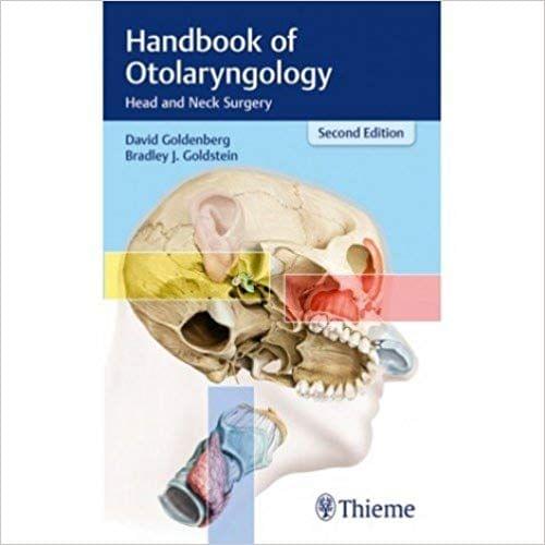 Handbook of Otolaryngology: Head and Neck Surgery 2nd Edition 2018 By Goldenberg