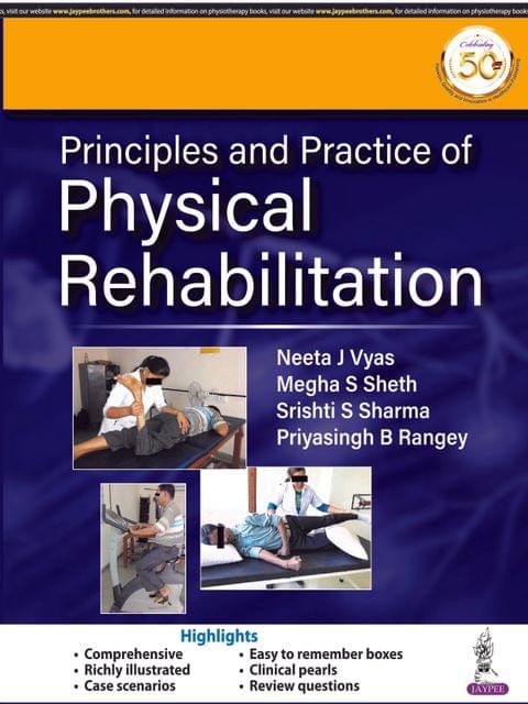 Principles and Practice of Physical Rehabilitation by Neeta J Vyas