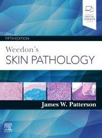 Weedon's Skin pathology 5th Edition 2020 by James W. Patterson